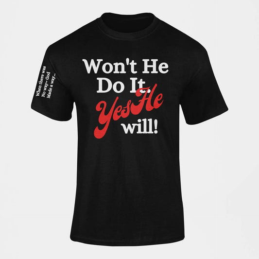Christian Shirt Won't He Do It T Shirt Faith Gift God Bible Scripture Jesus tshirt Mothers Day Gift Religious Shirt Blessed Shirt T-Shirt Godpreneurapparel
